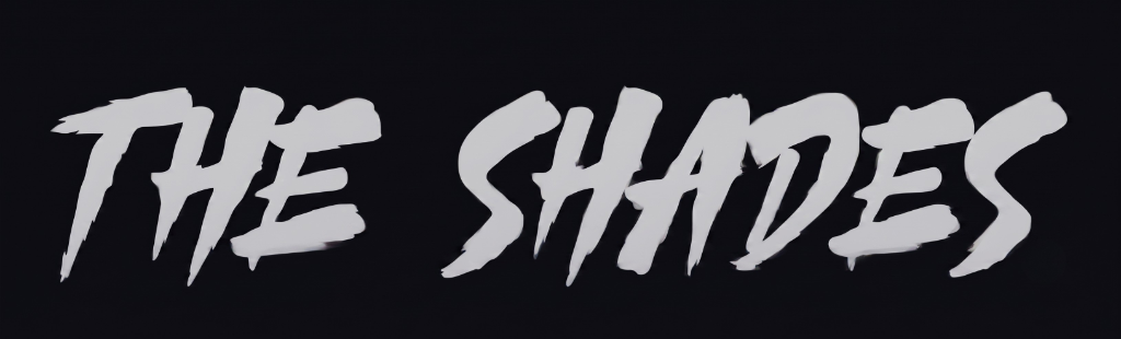 The Shades